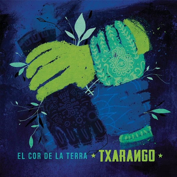 TXARANGO / チャランゴ / EL COR DE LA TERRA