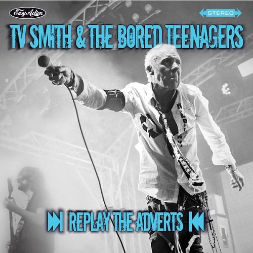 TV SMITH & THE BORED TEENAGERS / REPLAY THE ADVERTS