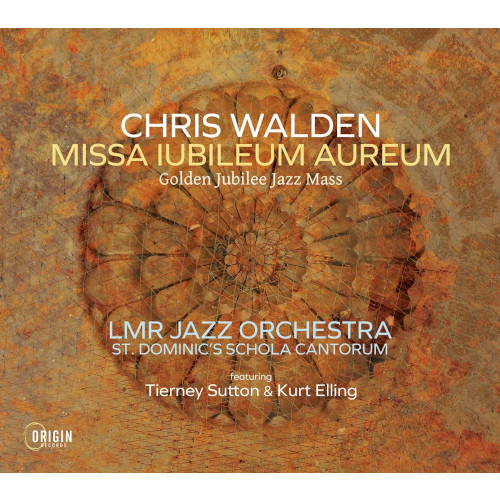 CHRIS WALDEN / クリス・ウォールデン / Missa Iubileum Aureum: Golden Jubilee Jazz Mass