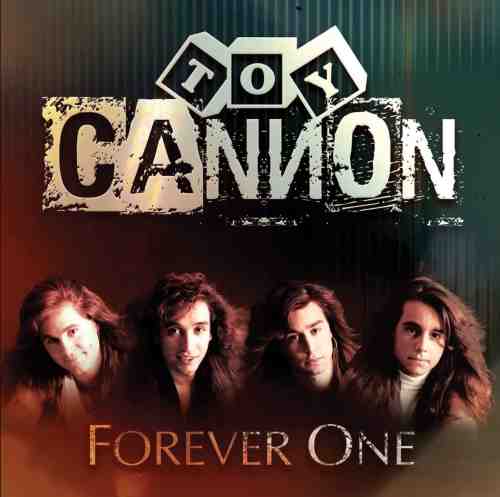 TOY CANNON / FOREVER ONE
