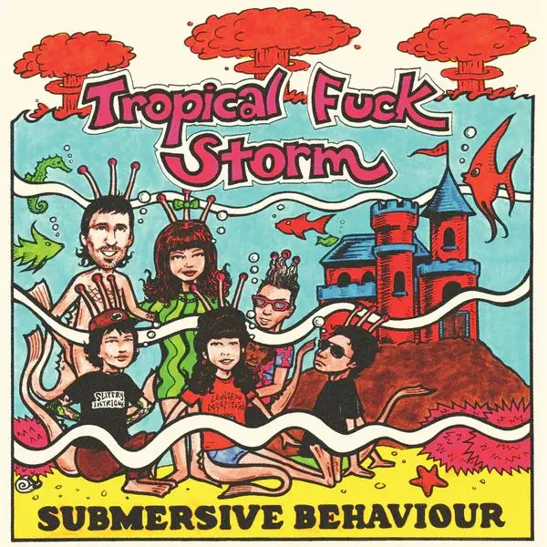 TROPICAL FUCK STORM / トロピカル・ファック・ストーム / SUBMERSIVE BEHAVIOUR (LP)