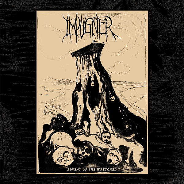 IMPUGNER / ADVENT OF THE WRETCHED