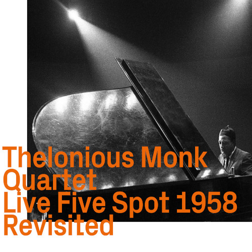 THELONIOUS MONK / セロニアス・モンク / Live Five Spot 1958 Revisited