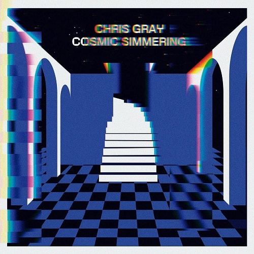 CHRIS GRAY / クリス・グレイ / COSMIC SIMMERING (2LP)