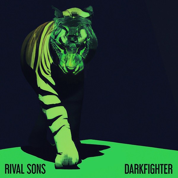 RIVAL SONS / ライヴァル・サンズ / DARKFIGHTER