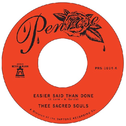 THEE SACRED SOULS / EASIER SAID THAN DONE / LOVE IS THE WAY (7")