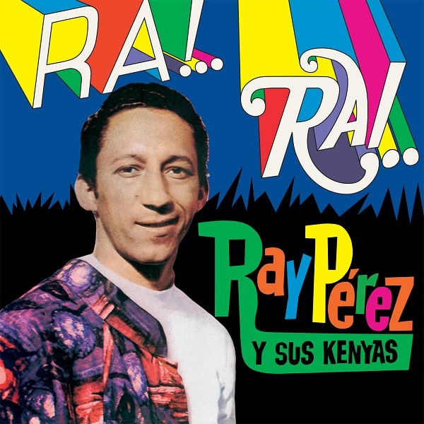 RAY PEREZ / レイ・ペレス / RA! RAI!