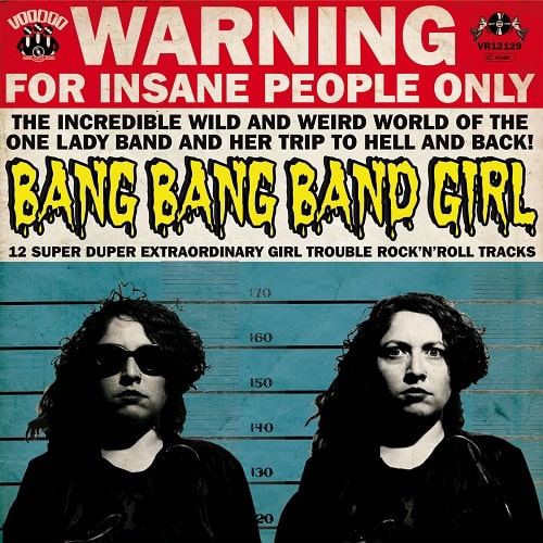 BANG BANG BAND GIRL / 12 SUPER DUPER EXTRAORDINARY GIRL TROUBLE ROCK'N'ROLL TRACKS