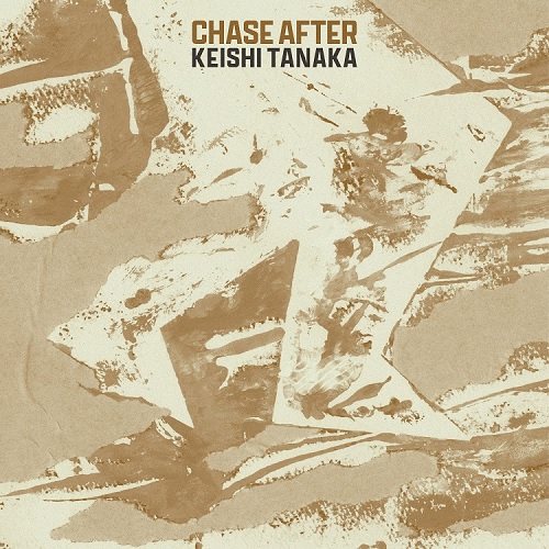 Keishi Tanaka / Chase After (LP+CD+ZINE)