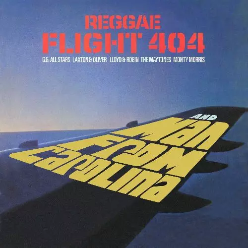 V.A. / REGGAE FLIGHT 404 + MAN FROM CAROLINA