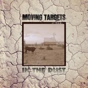 MOVING TARGETS / IN THE DUST(LP) / IN THE DUST(LP)