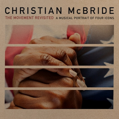 CHRISTIAN MCBRIDE / クリスチャン・マクブライド / Movement Revisited: A Musical Portrait of Four Icons(2LP)