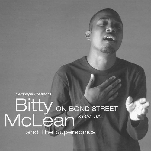 BITTY MCLEAN & THE SUPERSONICS / ON BOND STREET KGN. JA.