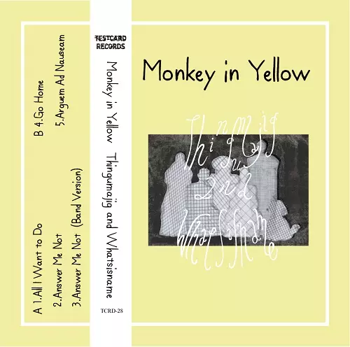 Monkey in Yellow / Thingumajig and Whatsisname(TAPE)