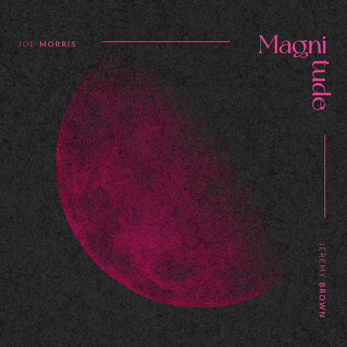 JOE MORRIS / ジョー・モリス / Magnitude