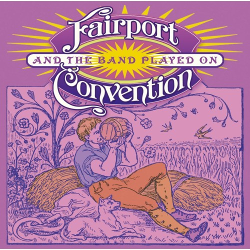 FAIRPORT CONVENTION / フェアポート・コンベンション / AND THE BAND PLAYED ON
