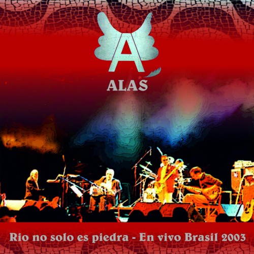 ALAS / アラス / RIO NO SOLO ES PIEDRA - EN VIVO EN BRASIL 2003