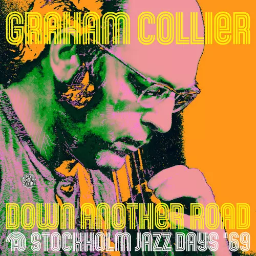 GRAHAM COLLIER / グラハム・コリアー / Down Another Road @ Stockholm Jazz Days '69(2LP)