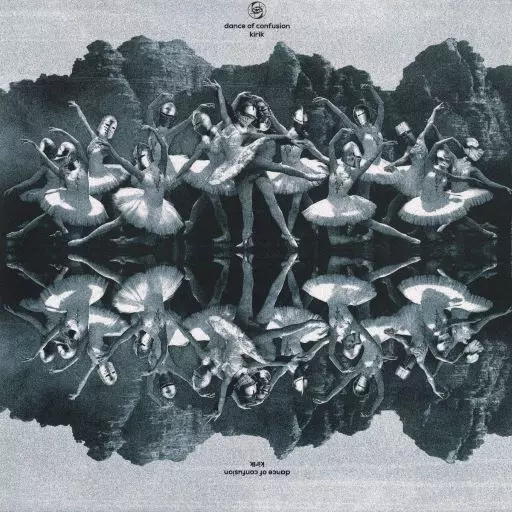 KIRIK  / DANCE OF CONFUSION