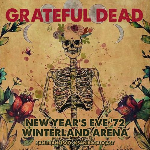 GRATEFUL DEAD / グレイトフル・デッド / NEW YEARS EVE '72, WINTERLAND ARENA, SAN FRANCISCO, KSAN BROADCAST (3CD)