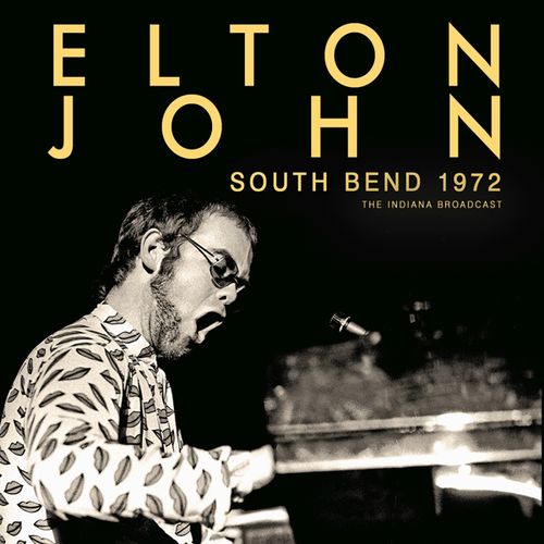 ELTON JOHN / エルトン・ジョン / SOUTH BEND 1972 (CD)