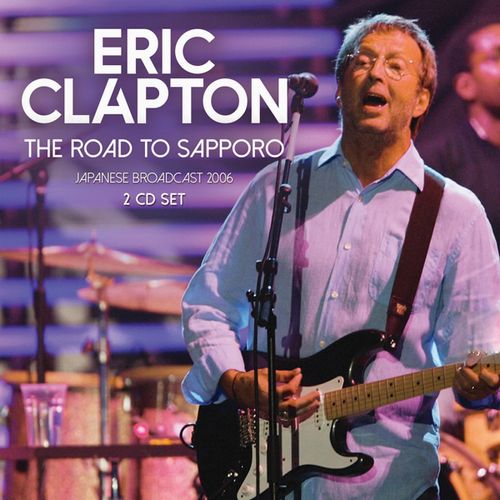 ERIC CLAPTON / エリック・クラプトン / THE ROAD TO SAPPORO (2CD)