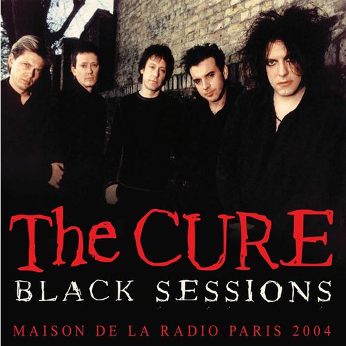 CURE / キュアー / BLACK SESSIONS