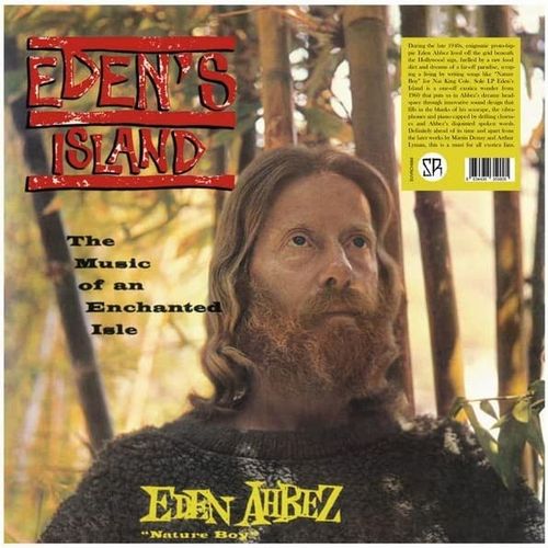 EDEN AHBEZ / エデン・アーベ / EDEN'S ISLAND (THE MUSIC OF AN ENCHANTED ISLE) (LP)