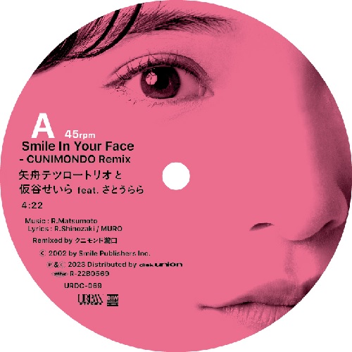 Tetsuro Yafune Trio and Seira Kariya / 矢舟テツロートリオと仮谷せいら / Smile In Your Face - CUNIMONDO Remix / あたしのロリポップ - Auto&mst Remix (7")