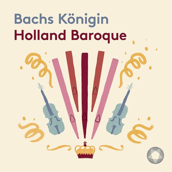 HOLLAND BAROQUE / オランダ・バロック (オランダ・バロック協会) / BACHS KONIGIN