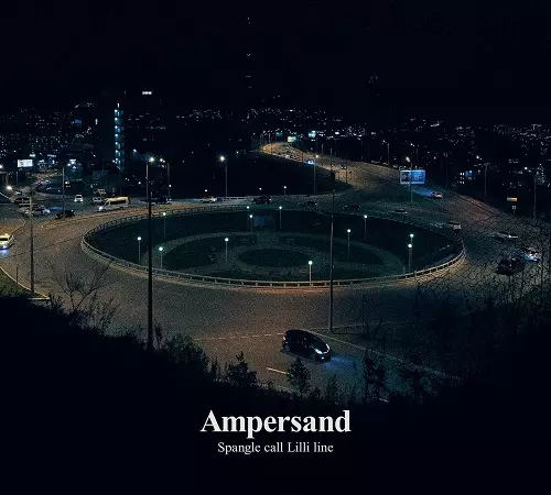 Spangle call Lilli line / スパングル・コール・リリ・ライン / Ampersand