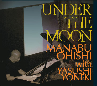 MANABU OHISHI / 大石学 / UNDER THE MOON