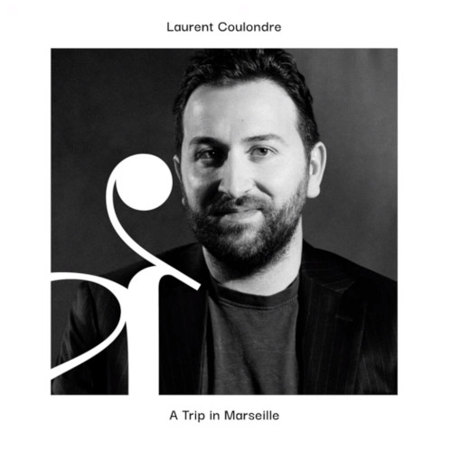 LAURENT COULONDRE / ローラン・クーロンドル / Trip In Marseille