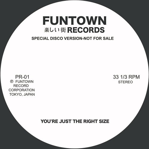 UNKNOWN (FUNTOWN) / YOU’RE JUST THE RIGHT SIZE (45RPM)