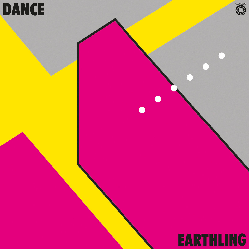 EARTHLING / アースリング / DANCE (2022 REISSUE)