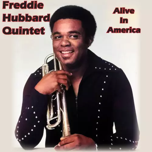 Alive In America/FREDDIE HUBBARD/フレディ・ハバード /1973年10月コロラド州デンバーでのクインテット編成ライヴ｜JAZZ｜ディスクユニオン・オンラインショップ｜diskunion.net