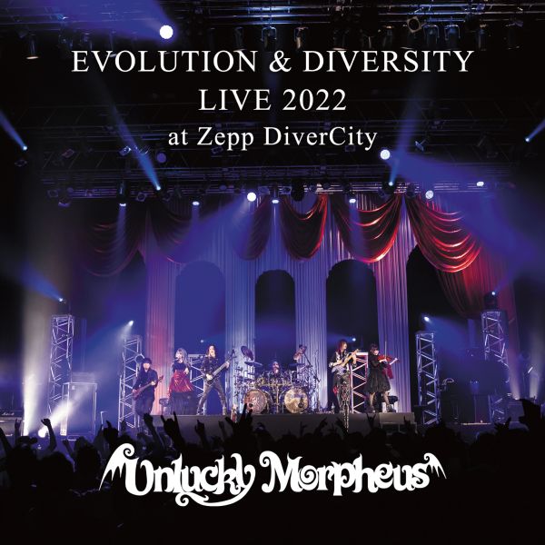 Unlucky Morpheus / アンラッキー・モルフェウス / EVOLUTION & DIVERSITY LIVE 2022 at Zepp DiverCity CD