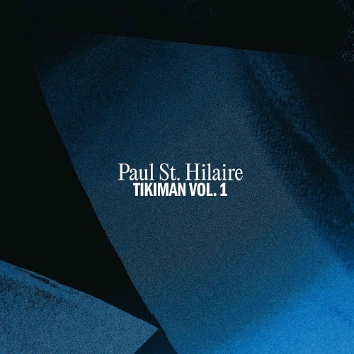 PAUL ST.HILAIRE / ポール・セント・ヒレアー / TIKIMAN VOL. 1 (2LP)