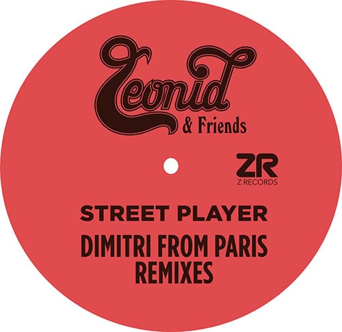 LEONID & FRIENDS / STREET PLAYER (DIMITRI FROM PARIS MIXES)