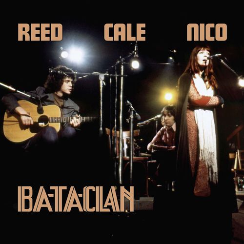 LOU REED, JOHN CALE & NICO / ルー・リード、ジョン・ケイル&ニコ / LE BATACLAN 1972 (CD)