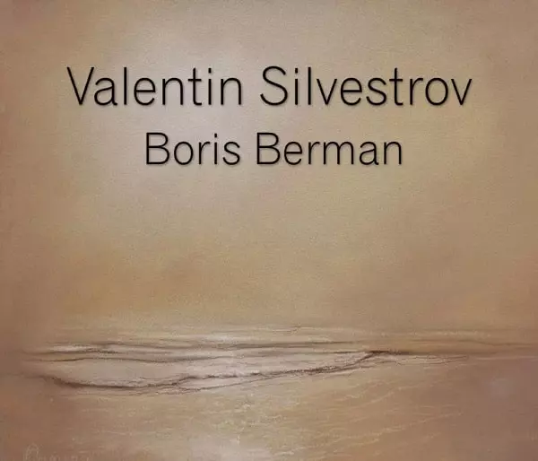 BORIS BERMAN / ボリス・ベルマン / SILVESTROV: PIANO WORKS
