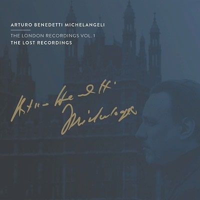 ARTURO BENEDETTI  MICHELANGELI / アルトゥーロ・ベネデッティ・ミケランジェリ / THE LONDON RECORDINGS VOL.1