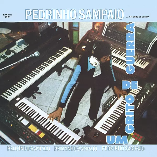PEDRINHO SAMPAIO / ペドリーニョ・サンパイオ / UM GRITO DE GUERRA