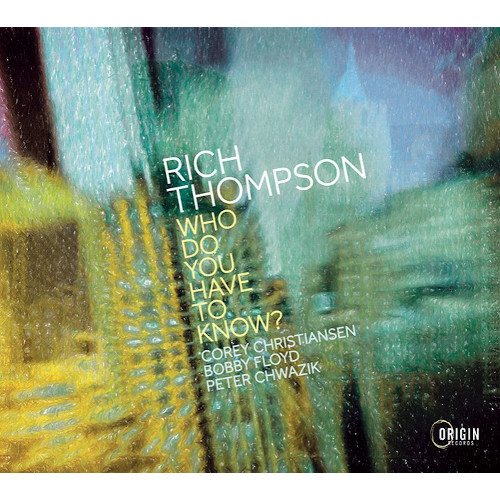 RICH THOMPSON  / リッチ・トンプソン / Who Do You Have To Know
