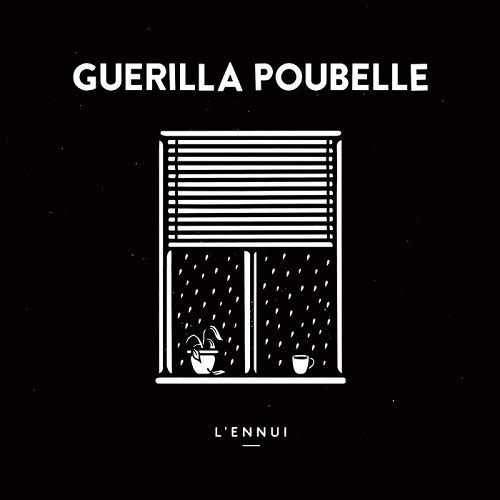 GUERILLA POUBELLE / ゲリラプーブル / L'ENNUI (LP)