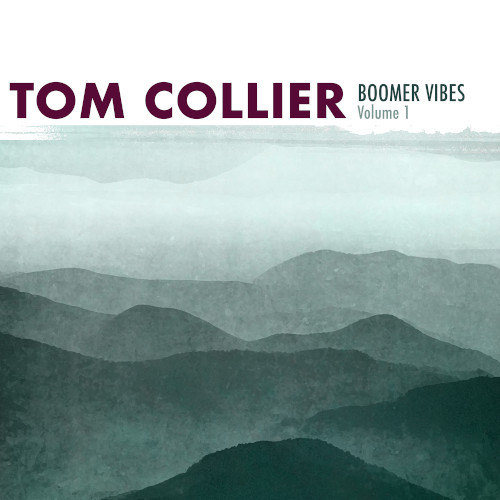 TOM COLLIER / トム・コリア / Boomer Vibes, Volume 1