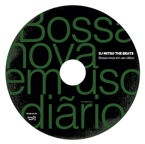 DJ MITSU THE BEATS (GAGLE) / ミツ・ザ・ビーツ / Bossa-nova em uso diario Bossa-nova em uso diario Bossa-nova em uso diario 