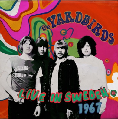 予約♪ヤードバーズ1967年スカンジナビア・ツアーの幕開けとなるストックホルムでのライヴが公式CDリリース!
