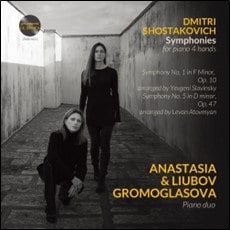 PIANO DUO ANASTASIA & LIUBOV GROMOGLASOVA / アナスタシア&リウボフ / ショスタコーヴィチ: 交響曲第1番 & 第5番