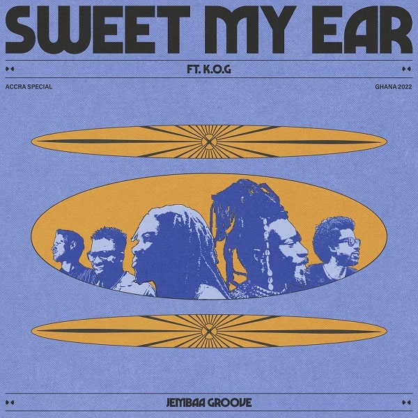 JEMBAA GROOVE / ジェンバー・グルーヴ / SWEET MY EAR (FEAT. K.O.G)